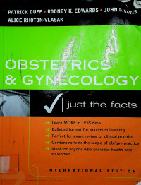 OBSTETRICS & GYNECOLOGY: just the facts