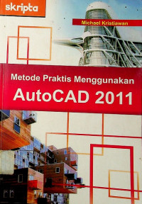 Metode Praktis Menggunakan AutoCAD 2011