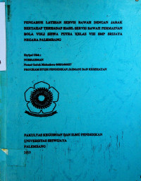 PENGARUH LATIHAN SERVIS BAWAH DENGAN JARAK BERTAHAP TERHADAP HASIL SERVIS BAWAH PERMAINAN BOLA VOLI SISWA PUTRA KELAS VIII SMP SRIJAYA NEGARA PALEMBANG