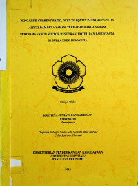 PENGARUH CURRENT RATIO, DEBT TO EQUITY RATIO, RETURN ON ASSETS DAN BETA SAHAM TERHADAP HARGA SAHAM PERUSAHAAN SUB SEKTOR RESTORAN, HOTEL DAN PARIWISATA DI BURSA EFEK INDONESIA