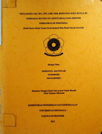 PENGARUH CAR, NPL, NPF, LDR, FDR, BOPO DAN SUKU BUNGA BI TERHADAP RETURN ON ASSETS (ROA) PADA SEKTOR PERBANKAN DI INDONESIA (Studi Kasus Bank Umum Konvensional Dan Bank Umum Syariah)