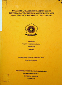 EVALUASI DAMPAK PENERAPAN IFRS DALAM PENYAJIAN LAPORAN KEUANGAN KHUSUSNYA ASSET TETAP PADA PT. PUPUK SRIWIJAYA PALEMBANG