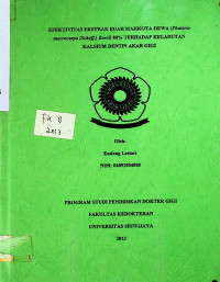 EFEKTIVITAS EKSTRAK BUAH MAHKOTA DEWA (Phaleria macrocarpa (Scheff.) Boerl) 80% TERHADAP KELARUTAN KALSIUM DENTIN AKAR GIGI