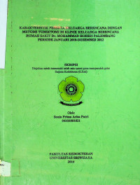 KARAKTERISTIK PESERTA KELUARGA BERENCANA DENGAN METODE TUBEKTOMI DI KLINIK KELUARGA BERENCANA RUMAH SAKIT Dr. MOHAMMAD HOESM PALEMBANG PERIODE JANUARI 2010-DESEMBER 2012