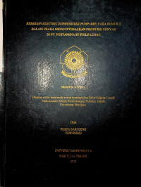 REDESAIN ELECTRIC SUBMERSIBLE PUMP (ESP) PADA SUMUR X DALAM USAHA MENGOPTIMALKAN PRODUKSI MINYAK DI PT. PERTAMINA EP FIELD LIMAU