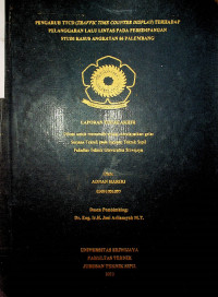 PENGARUH TTCD (TRAFFIC TIME COUNTING DISPLAY) TERHADAP PELANGGARAN LALU LINTAS PADA PERSIMPANGAN STUDI KASUS ANGKATAN 66 PALEMBANG