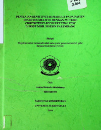 PENILAIAN SENSITIVITAS MAKULA PADA PASIEN DIABETES MELITUS DENGAN METODE PHOTOSTRESS RECOVERY TIME TEST DI RSUP MOH. HOESIN PALEMBANG