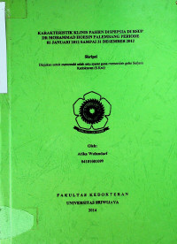 KARAKTERISTIK KLINIS PASIEN DISPEPSIA DI RSUP DR MOHAMMAD HOESIN PALEMBANG PERIODE 01 JANUARI 2012 SAMPAI 31 DESEMBER 2012