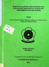 HUBUNGAN ANTARA DISLIPIDEMIA DAN PREVALENSI TERJADINYA ST ELEVASI MIOKARDIUM INFARK (STEMI)