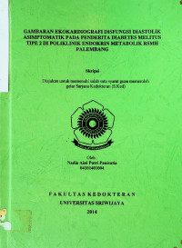 GAMBARAN EKOKARDIOGRAFI DISFUNGSI DIASTOLIK ASIMPTOMATIK PADA PENDERITA DIABETES MELITUS TIPE 2 DI POLIKLINIK ENDOKRIN METABOLIK RSMH PALEMBANG