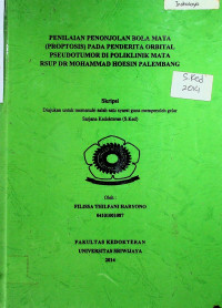 PENILAIAN PENONJOLAN BOLA MATA (PROPTOSIS) PADA PENDERITA ORBITAL PSEUDOTUMOR DI POLIKLINIK MATA RSUP DR MOHAMMAD HOESIN PALEMBANG