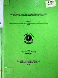 PENGETAHUAN SIKAP DAN PERILAKU PARA SISWA SMK NEGERI 2 PALEMBANG YANG TERPAPAR BISING
