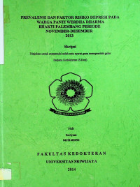 PREVALENSI DAN FAKTOR RISIKO DEPRESI PADA WARGA PANTI WERDHA DHARMA BHAKTI PALEMBANG PERIODE NOVEMBER-DESEMBER 2013