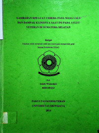 GAMBARAN RIWAYAT CEDERA PADA MASA LALU DAN DAMPAK KLINISNYA SAAT INI PADA ATLET VETERAN DI SUMATERA SELATAN