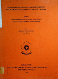 ESTERIFIKASI DISTILAT ASAM LEMAK MINYAK SAWIT (DALMS) MENGGUNAKAN KATALIS ASAM PADAT W03-TI02.