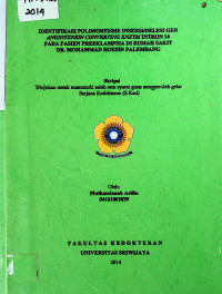 IDENTIFIKASI POLIMORFISME INSERSI/DELESI GEN ANGIOTENSIN CONVERTING ENZYM INTRON 16 PADA PASIEN PREEKLAMPSIA DI RUMAH SAKIT DR. MOHAMMAD HOESIN PALEMBANG