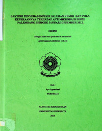 BAKTERI PENYEBAB INFEKSI SALURAN KEMIH DAN POLA KEPEKAANNYA TERHADAP ANTIMICROBA DI RSMH PALEMBANG PERIODE JANUARI-DESEMBER 2012