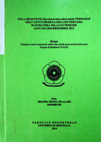 POLA RESISTENSI Mycobacierium tuberculosis TERHADAP OBAT ANTITUBERKULOSIS LINI PERTAMA DI SUMATERA SELATAN PERIODE JANUARI 2010-DESEMBER 2012