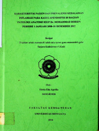 KARAKTERISITIK PASIEN DAN PREVALENSI KEDALAMAN INFLAMASI PADA KASUS APENDISITIS DI BAGIAN PATOLOGI ANATOMI RSVP DR. MOHAMMAD HOESIN PERIODE I JANUARI 2008-31 DESEMBER 2012