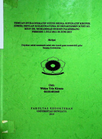 TEMUAN INTRAOPERATIF OTITIS MEDIA SUPURATIF KRONIK (OMSK) DENGAN KOLESTEATOMA DI DEPARTEMEN KTHT-KL RSUP DR. MOHAMMAD HOESIN PALEMBANG PERIODE 1 JULI 2011-30 JUNI 2013