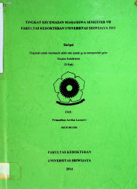 TINGKAT KECEMASAN MAHASISWA SEMESTER VII FAKULTAS KEDOKTERAN UNIVERSITAS SRIWIJAYA 2013