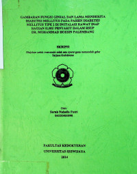 GAMBARAN FUNGSI GINJAL DAN LAMA MENDERITA DIABETES MELITUS PADA PASIEN DIABETES MELLITUS TIPE 2 DI INSTALASI RAWAT INAP BAGIAN ILMU PENYAKIT DALAM RSUP DR. MOHAMMAD HOESIN PALEMBANG