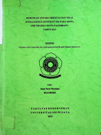 HUBUNGAN ANTARA OBESITAS DAN NILAI INTELLIGENCE QUOTIENT (IQ) PADA SISWA SMP NEGERI 3 KOTA PALEMBANG TAHUN 2013