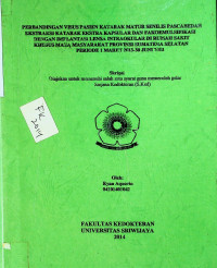 PERBANDINGAN VISUS PASIEN KATARAK MATUR SENELIS PASCABEDAH EKSTRAKSI KATARAK EKSTRA KAPSULAR DAN FAKOEMULSIFIKASI DENGAN IMPLANTASI LENSA INTRAOKULAR DI RUMAH SAKIT KHUSUS MATA MASYARAKAT PROVINSI SUMATERA SELATAN PERIODE 1 MARET 2013-30 JUNI 2013