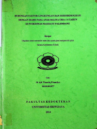 HUBUNGAN FAKTOR LINGKUNGAN DAN SOSIODEMOGRAFI DENGAN DIARE PADA ANAK BALITA USIA 1-4 TAHUN DI PUSKESMAS MAKRAYU PALEMBANG