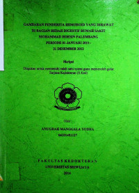 GAMBARAN PENDERITA HEMOROID YANG DIRAWAT DI BAGIAN BEDAH DIGESTIF RUMAH SAKIT MOHAMMAD HOESIN PALEMBANG PERIODE 01 JANUARI 2011-31 DESEMBER 2012