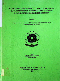 GAMBARAN KLINIS PENYAKIT TONSILITIS KRONIK DI BAGIAN THT RUMAH SAKIT MOHAMMAD HOSEIN PALEMBANG PERIODE JULI 2012-JULI 2013