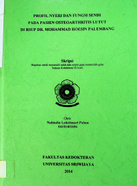 PROFIL NYERI DAN FUNGSI SENDI PADA PASIEN OSTEOARTHRITIS LUTUT DI RSUP DR. MOHAMMAD HOESIN PALEMBANG