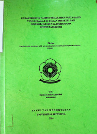 KARAKTERISTIK PASIEN PERDARAHAN PASCA-SALIN YANG DIRAWAT DI BAGIAN OBSTETRI DAN GINEKOLOGI RSUP Dr. MOHAMMAD HOESIN TAHUN 2012