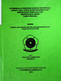 PEMERIKSAAN FORENSIK KORBAN MENINGGAL AKIBAT LUKA TUSUK DI DEPARTEMEN ILMU KEDOKTERAN FORENSIK DAN MEDIKOLEGAL RSMH TAHUN 2010-2012