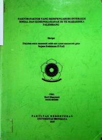 FAKTOR-FAKTOR YANG MEMPENGARUHI INTERAKSI SOSIAL DAN KOMUNIKASI ANAK DI TK MAHARDIKA PALEMBANG