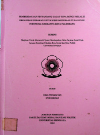 PEMBERDAYAAN PENYANDANG CACAT TUNA RUNGU MELALUI ORGANISASI GERAKAN UNTUK KESEJAHTERAAN TUNA RUNGU INDONESIA (GERKATIN) KOTA PALEMBANG