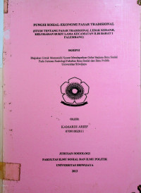 FUNGSI SOSIAL-EKONOMI PASAR TRADISIONAL (STUDI TENTANG PASAR TRADISIONAL LEBAK KERANJI, KELURAHAN BUKIT LAMA KECAMATAN ILIR BARAT I PALEMBANG)