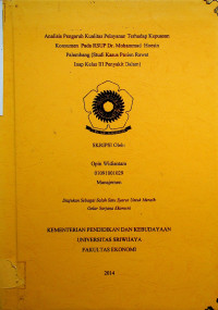 ANALISIS PENGARUH KUALITAS PELAYANAN TERHADAP KEPUASAN KONSUMEN PADA RSUP DR. MOHAMMAD HOESIN PALEMBANG (STUDI KASUS PASIEN RAWAT INAP KELAS III PENYAKIT DALAM)