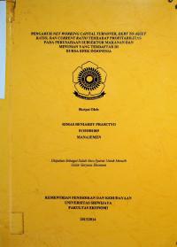 PENGARUH NET WORKING CAPITAL TURNOVER, DEBT TOASSET RATIO, DAN CURRENT RATIO TERHADAP PROFITABILITAS PADA PERUSAHAAN SUBSEKTOR MAKANAN DAN MINUMAN YANG TERDAFTAR DI BURSA EFEK INDONESIA
