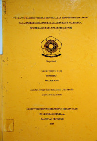 PENGARUH FAKTOR PSIKOLOGIS TERHADAP KEPUTUSAN MENABUNG PADA BANK SUMSEL BABEL SYARIAH DI KOTA PALEMBANG (STUDI KASUS PADA NASABAH KAFFAH)