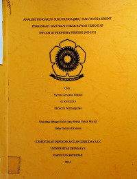 ANALISIS PENGARUH SUKU BUNGA (SBI), SUKU BUNGA KREDIT PERBANKAN DAN NILAI TUKAR RUPIAH TERHADAP INFLASI DI INDONESIA PERIODE 2006-2012