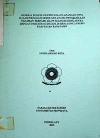 KINERJA PENYULUH PERTANIAN LAPANGAN (PPL) DALAM PROGRAM SEKOLAH LAPANG PENGELOLAAN TANAMAN TERPADU (SL-PTT) DAN HUBUNGANNYA DENGAN PARTISIPASI PETANI DI DESA SUNGAI REBO KABUPATEN BANYUASIN