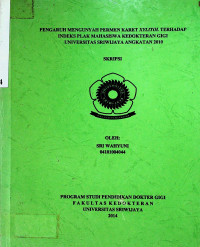 PENGARUH MENGUNYAH PERMEN KARET XYLITOL TERHADAP INDEKS PLAK MAHASISWA KEDOKTERAN GIGI UNIVERSITAS SRIWIJAYA ANGKATAN 2010