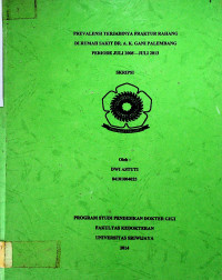 PREVALENSI TERJADINYA FRAKTUR RAHANG DI RUMAH SAKIT DR A. K. GANI PALEMBANG PERIODE JULI 2008 - JULI 2013