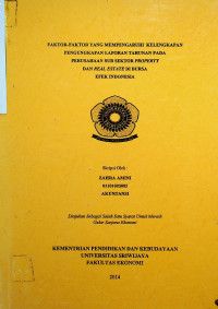 FAKTOR-FAKTOR YANG MEMPENGARUHI KELENGKAPAN PENGUNGKAPAN LAPORAN TAHUNAN PADA PERUSAHAAN SUB SEKTOR PROPERTY DAN REAL ESTATE DI BURSA EFEK INDONESIA