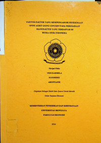 FAKTOR-FAKTOR YANG MEMPENGARUHI PENERIMAAN OPINI AUDIT GOING CONCERN PADA PERUSAHAAN MANUFAKTUR YANG TERDAFTAR DI BURSA EFEK INDONESIA