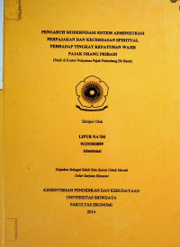 PENGARUH MODERNISASI SISTEM ADMINISTRASI PERPAJAKAN DAN KECERDASAN SPIRITUAL TERHADAP TINGKAT KEPATUHAN WAJIB PAJAK ORANG PRIBADI (STUDI DI KANTOR PELAYANAN PAJAK PALEMBANG ILIR BARAT)