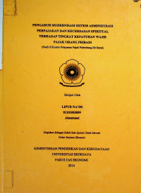 PENGARUH MODERNISASI SISTEM ADMINISTRASI PERPAJAKAN DAN KECERDASAN SPIRITUAL TERHADAP TINGKAT KEPATUHAN WAJIB PAJAK ORANG PRIBADI (STUDI DI KANTOR PELAYANAN PAJAK PALEMBANG ILIR BARAT)