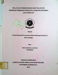 PELAYANAN MEDIS RUMAH SAKIT ISLAM SITI KHODIJAH TERHADAP PENGGUNA ASURANSI SINARMAS DAN INHEALTH