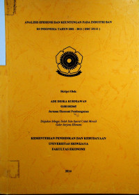 ANALISIS EFISIENSI DAN KEUNTUNGAN PADA INDUSTRI BAN DI INDONESIA TAHUN 2001 - 2011 (ISIC 25111)